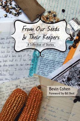 Bevin Cohen - From Our Seeds and Their Keepers: A Collection of Stories, Häftad. Tillgänglighet: Lägg i varukorg