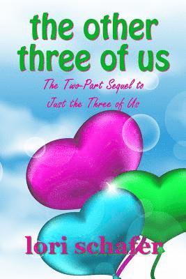 Lori Schafer - The Other Three of Us: Books 1 and 2, Häftad. Tillgänglighet: Lägg i varukorg