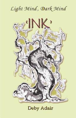 Deby Adair - Light Mind, Dark Mind - 'INK', Häftad. Tillgänglighet: Lägg i varukorg