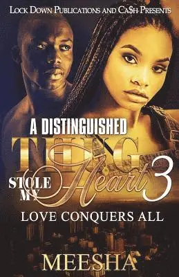 Meesha - A Distinguished Thug Stole My Heart 3: Love Conquers All, Häftad. Tillgänglighet: Lägg i varukorg