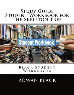Rowan Black - Study Guide Student Workbook for The Skeleton Tree: Black Student Workbooks, Häftad. Tillgänglighet: Lägg i varukorg