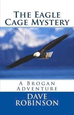 Dave Robinson - The Eagle Cage Mystery: A Brogan Adventure, Häftad. Tillgänglighet: Lägg i varukorg