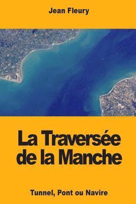 Jean Fleury - La Traversée de la Manche, Häftad. Tillgänglighet: Lägg i varukorg