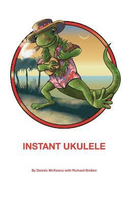 Dennis McKenna - Instant Ukulele, Häftad