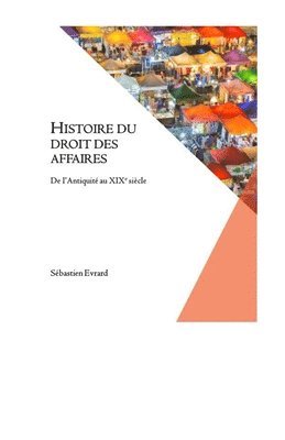 Sébastien Evrard - Histoire du droit des affaires, Häftad. Tillgänglighet: Lägg i varukorg