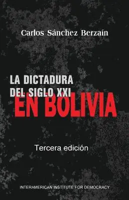 Carlos Sanchez Berzain - La dictadura del Siglo XXI en Bolivia, Häftad. Tillgänglighet: Lägg i varukorg