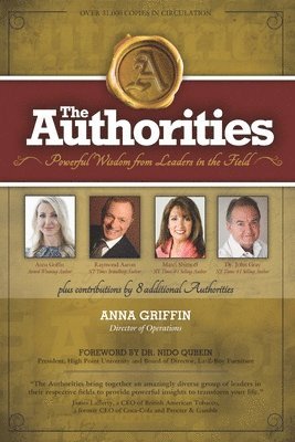 Raymond Aaron, Marci Shimoff - The Authorities - Anna Griffin: Powerful Widsom from Leaders in the Field, Häftad. Tillgänglighet: Lägg i varukorg