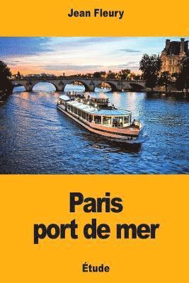 Jean Fleury - Paris port de mer, Häftad. Tillgänglighet: Lägg i varukorg