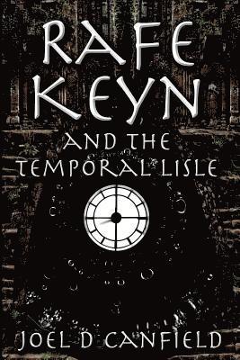 Joel D. Canfield - Rafe Keyn and the Temporal Lisle, Häftad. Tillgänglighet: Lägg i varukorg