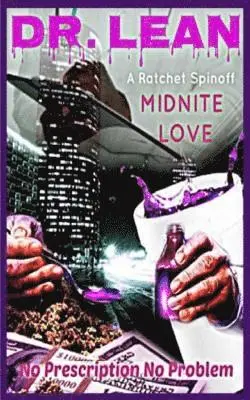 Midnite Love - Dr Lean: No Prescription No Problem, Häftad. Tillgänglighet: Lägg i varukorg