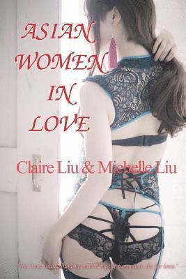 Michelle Liu, Claire Liu - Asian Women in Love, Häftad