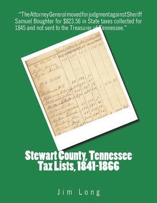 Jim Long - Stewart County, Tennessee Tax Lists, 1841-1866, Häftad. Tillgänglighet: Lägg i varukorg