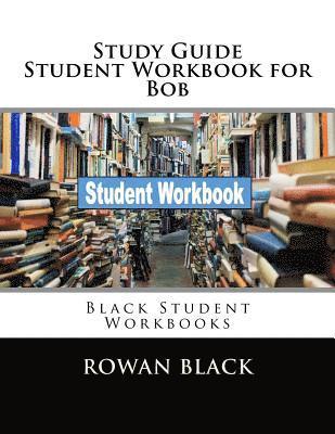 Rowan Black - Study Guide Student Workbook for Bob: Black Student Workbooks, Häftad. Tillgänglighet: Lägg i varukorg