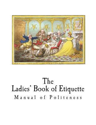 Florence Hartley - The Ladies' Book of Etiquette: Manual of Politeness, Häftad. Tillgänglighet: Lägg i varukorg