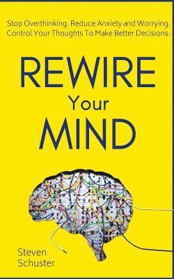Steven Schuster - Rewire Your Mind, Häftad. Tillgänglighet: Lägg i varukorg