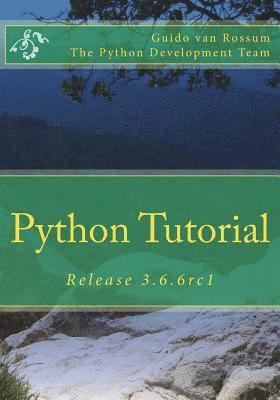 Guido Van Rossum - Python Tutorial: Release 3.6.6rc1, Häftad