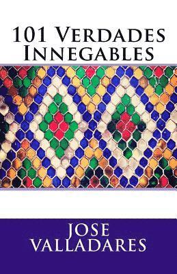 Jose Valladares - 101 Verdades Innegables, Häftad. Tillgänglighet: Lägg i varukorg