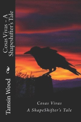 Tamsin Wood - Cosas Vivas - A Shapeshifter's Tale, Häftad. Tillgänglighet: Lägg i varukorg
