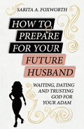 How to Prepare for Your Future Husband