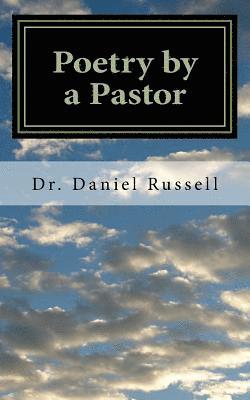 Daniel C. Russell - Poetry by a Pastor: Rhyming Thoughts on Life and Ministry, Häftad. Tillgänglighet: Lägg i varukorg