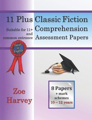 Zoe Harvey - 11 Plus Classic Fiction Comprehension Assessment Papers, Häftad. Tillgänglighet: Tillfälligt slut