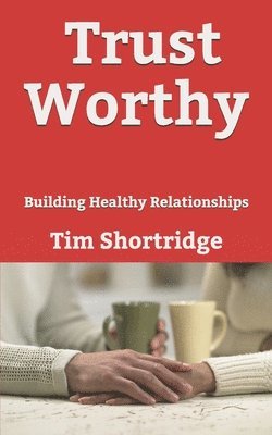 Tim Shortridge - Trust Worthy, Häftad. Tillgänglighet: Lägg i varukorg