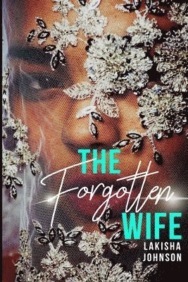 Lakisha Johnson - Forgotten Wife, Häftad. Tillgänglighet: Lägg i varukorg