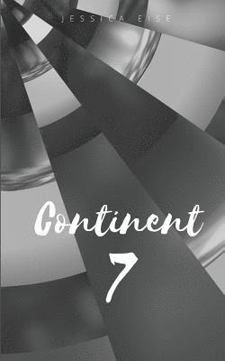 Jessica Eise - Continent 7, Häftad. Tillgänglighet: Lägg i varukorg