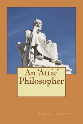 Emile Souvestre - An 'Attic' Philosopher, Häftad