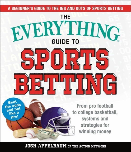 Josh Appelbaum - Everything Guide to Sports Betting, E-bok