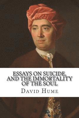 David Hume - Essays on suicide, and the immortality of the soul, Häftad. Tillgänglighet: Lägg i varukorg