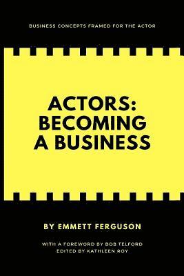 Kathleen Roy - Actors: Becoming a Business, Häftad. Tillgänglighet: Lägg i varukorg