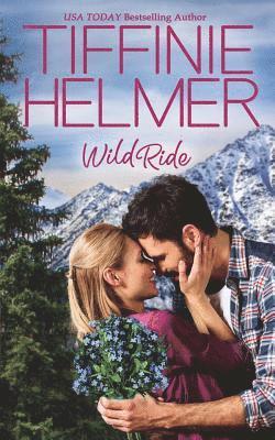 Tiffinie Helmer - Wild Ride, Häftad. Tillgänglighet: Lägg i varukorg