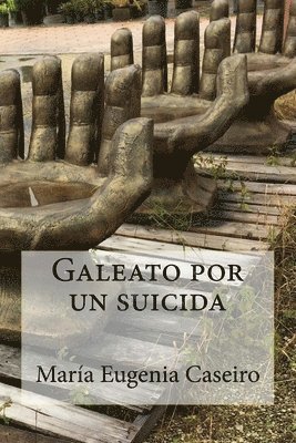 Maria Eugenia Caseiro - Galeato por un suicida, Häftad. Tillgänglighet: Lägg i varukorg