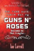 The Fans Have Their Say #4 Guns N' Roses: Welcome to the Jungle