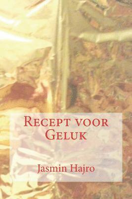 Jasmin Hajro - Recept voor Geluk, Häftad. Tillgänglighet: Lägg i varukorg