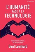 L'Humanité Face à la Technologie: Homme / machine: le choc à venir