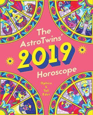 Tali Edut, Ophira Edut - The Astrotwins' 2019 Horoscope: The Complete Annual Astrology Guide for Every Sun Sign, Häftad. Tillgänglighet: Lägg i varukorg