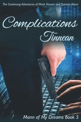 Tinnean - Complications: The Continuing Adventures of Mark Vincent and Quinton Mann, Häftad. Tillgänglighet: Lägg i varukorg