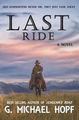 G Michael Hopf - Last Ride, Häftad. Tillgänglighet: Lägg i varukorg
