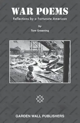 Ken Rubin, Tom Greening - War Poems: Reflections by a Fortunate American, Häftad. Tillgänglighet: Lägg i varukorg