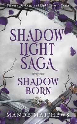 Mande Matthews - Shadow Born: Book Three of the ShadowLight Saga, Häftad. Tillgänglighet: Lägg i varukorg