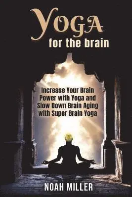Noah Miller - Yoga for the Brain, Häftad. Tillgänglighet: Lägg i varukorg