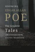 Knowing Edgar Allan Poe: The Great Tales, With an Introduction by Ch. Baudelaire