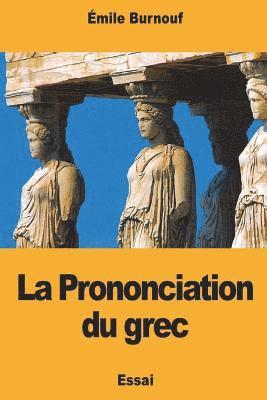 Émile Burnouf - La Prononciation du grec, Häftad