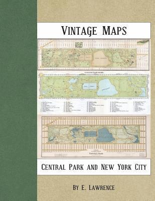 E. Lawrence - Vintage Maps: Central Park and New York City, Häftad. Tillgänglighet: Lägg i varukorg