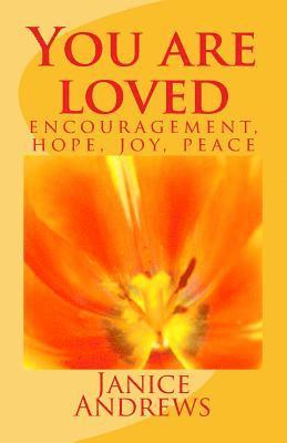 Janice Andrews - You are loved: encouragement, hope, joy, peace, Häftad. Tillgänglighet: Lägg i varukorg