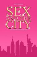 Sex and the City - Der inoffizielle Guide zur Serie
