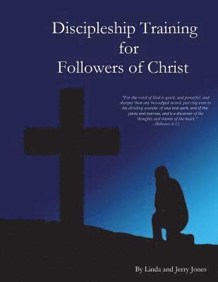 Jerry Jones, Linda Jones - Discipleship Training for Followers of Christ, Häftad
