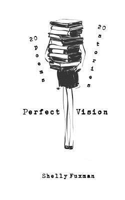 Rene Nel - Perfect Vision: 20 Poems 20 Stories, Häftad